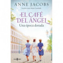 EL CAFE DEL ANGEL. UNA EPOCA DORADA