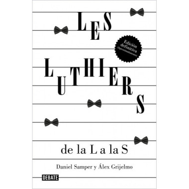 LES LUTHIERS: DE LA L A LAS S