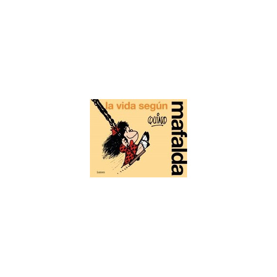 LA VIDA SEGUN MAFALDA