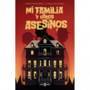 MI FAMILIA Y OTROS ASESINOS