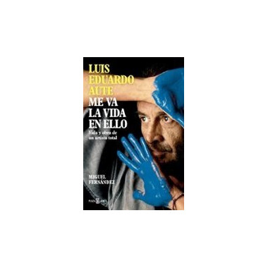 LUIS EDUARDO AUTE ME VA LA VIDA EN ELLO