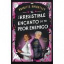 EL IRRESISTIBLE ENCANTO DE TU PEOR ENEMIGO
