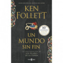 Un mundo sin fin (edición 10º aniversario) (Saga Los pilares de la Tierra 2)