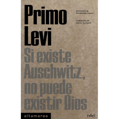 Si existe Auschwitz, no puede existir Dios