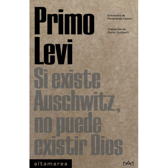 Si existe Auschwitz, no puede existir Dios