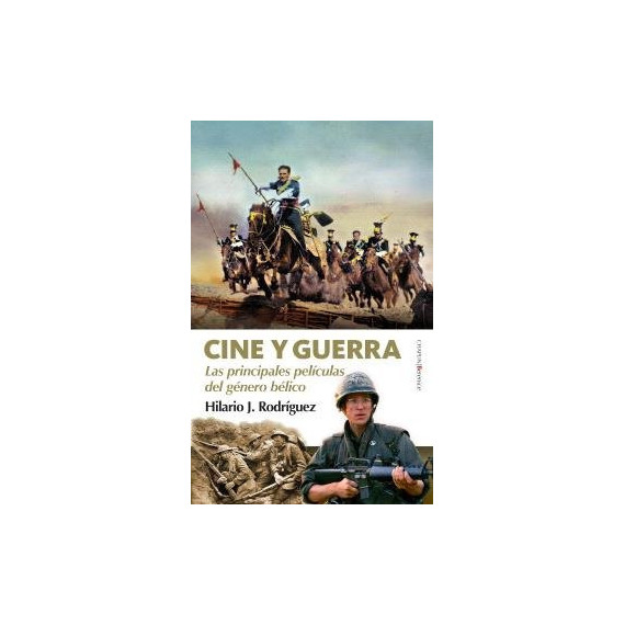 CINE Y GUERRA. DE LA PREHISTORIA AL SIGLO XXI
