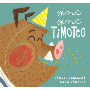 Oinc, oinc, Timoteo