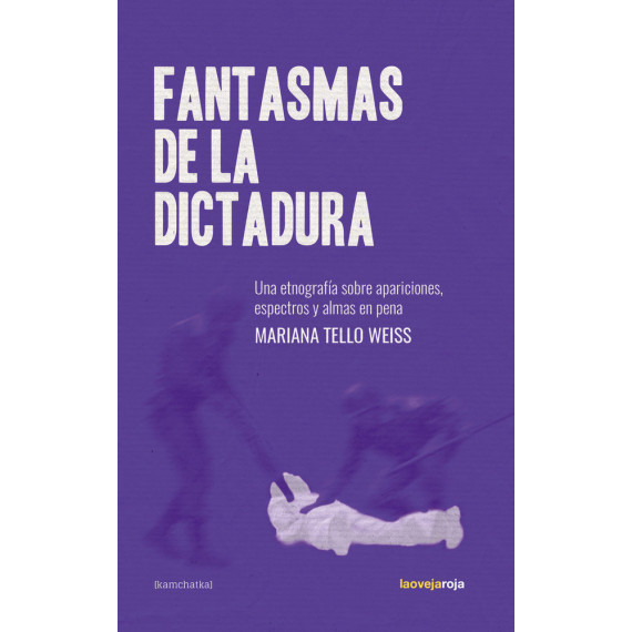 FANTASMAS DE LA DICTADURA