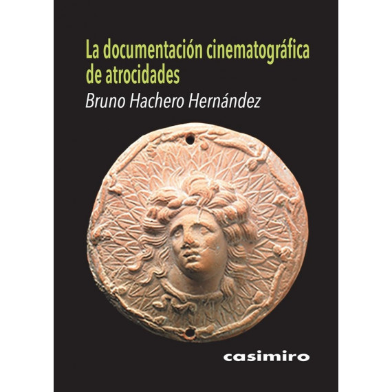 LA DOCUMENTACION CINEMATOGRAFICA DE ATROCIDADES