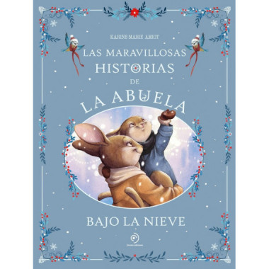LAS MARAVILLOSAS HISTORIAS DE LA ABUELA BAJO LA NIEVE
