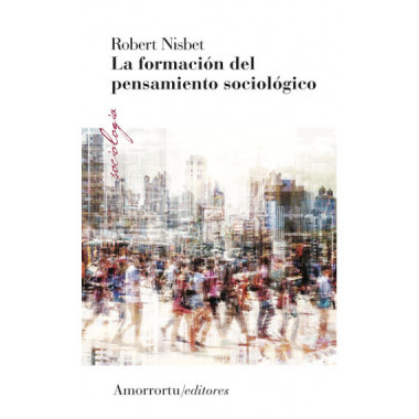 FORMACION DEL PENSAMIENTO SOCIOLOGICO, LA 3A ED