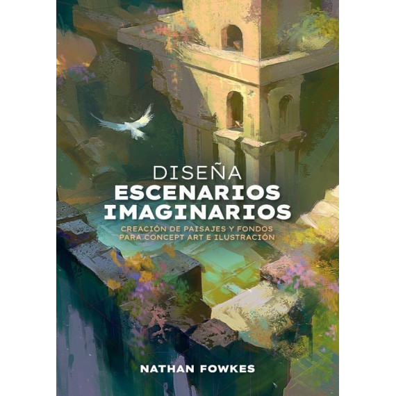 DISEÑA PAISAJES IMAGINARIOS CON NATHAN FOWKES