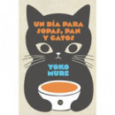 UN DIA PARA SOPAS, PAN Y GATOS