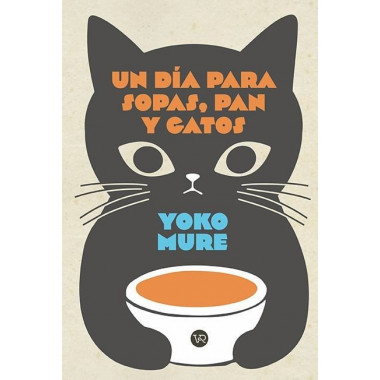 UN DIA PARA SOPAS, PAN Y GATOS