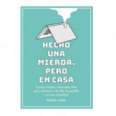 Hecho una mierda, pero en casa
