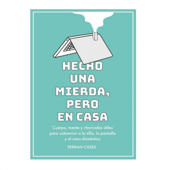 Hecho una mierda, pero en casa