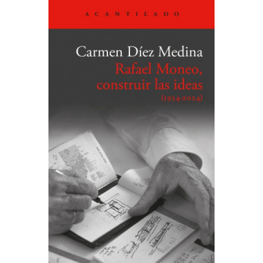 Rafael Moneo, construir las ideas