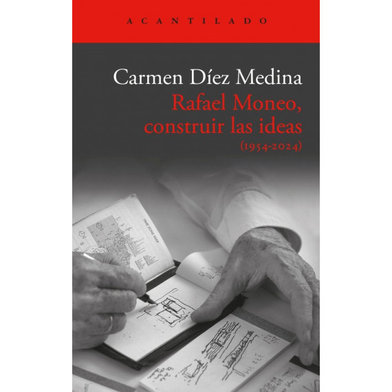 Rafael Moneo, construir las ideas
