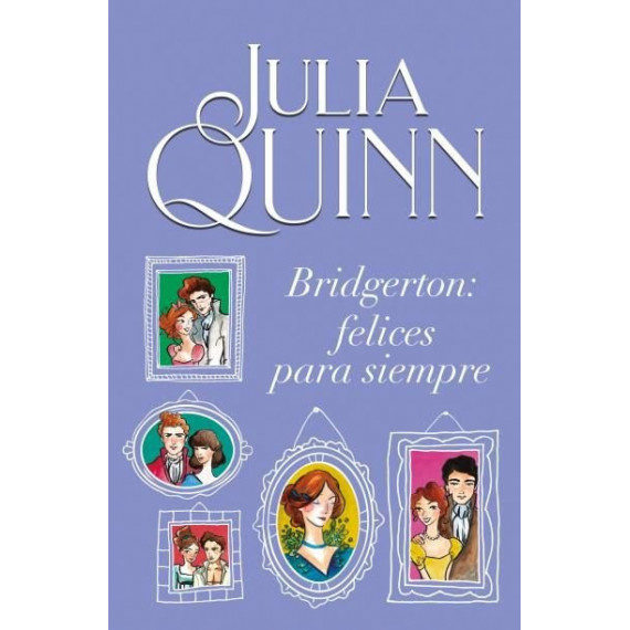 BRIDGERTON: FELICES PARA SIEMPRE
