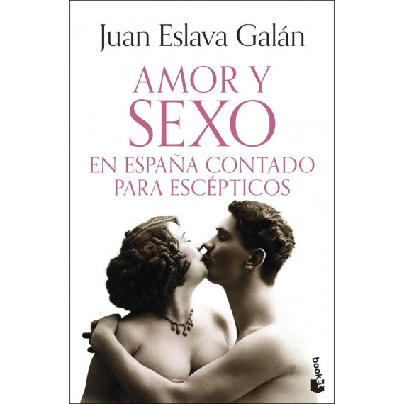 AMOR Y SEXO EN ESPAÑA CONTADO PARA ESCEPTICOS