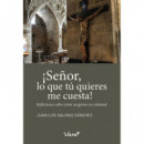 ¡señor, lo que tu Quieres Me Cuesta!   2026