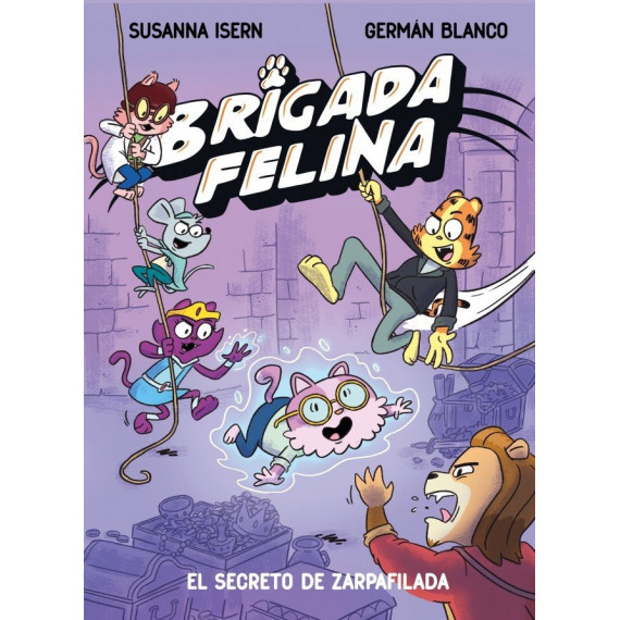 Brigada felina. El secreto de Zarpafilada