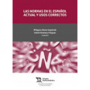NORMAS EN EL ESPAÑOL ACTUAL Y USOS CORRECTOS, LAS