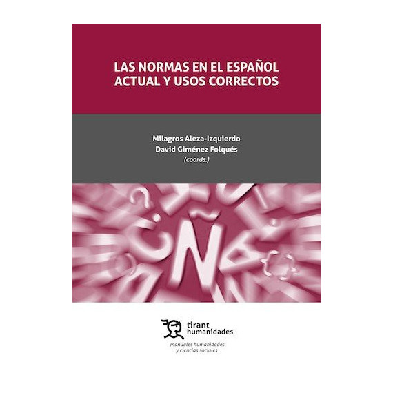 NORMAS EN EL ESPAÑOL ACTUAL Y USOS CORRECTOS, LAS