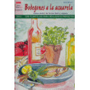 Serie Acuarela N� 3. Bodegones a la Acuarela.