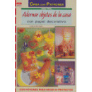 Serie Papel N� 31. Adornar Objetos de la Casa con Papel Decorativo