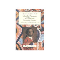 Narración de la Vida de Olaudah Equiano, el Africano, Escrita por él Mismo. Autobiografía de un Escl - Guanxe Atlantic Marketpla
