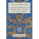 la Acupuntura en la Senda de la Salud. 4.140 Casos Clã­nicos