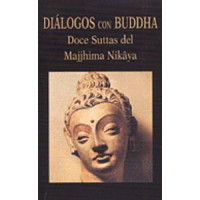 Diálogos con Buddha. Doce Suttas del Majjhima Nikâya - Guanxe Atlantic Marketplace