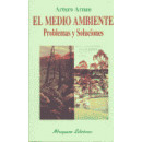 el Medio Ambiente. Problemas y Soluciones