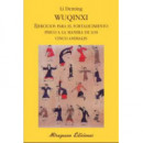 Wuqinxi. Ejercicios para el Fortalecimiento Fãâ­sico a la Manera de los Cinco Animales