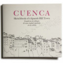 Cuenca. Sketchbook Of a Spanish Hill Town