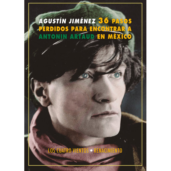 36 Pasos Perdidos para Encontrar a Antonin Artaud en Mexico 36 Pasos Perdidos para Encontrar a Antonin Artaud en Mexico