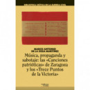 Musica, Propaganda y Sabotaje: las Canciones Patrioticas de Zaragoza