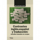 Contrastes Inglã©s-espaã±ol y Traducciã³n: Estudios Basados en Corpus
