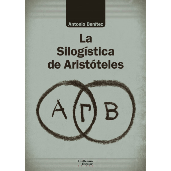 la Silogãstica de Aristã³teles la Silogãstica de Aristã³teles