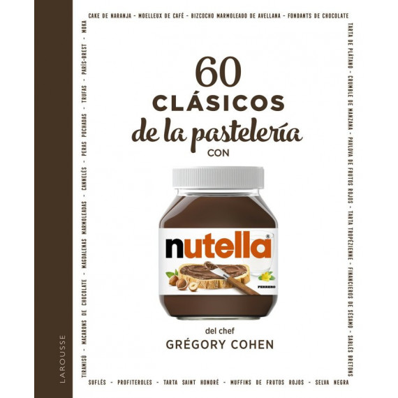60 Clasicos de la Pasteleria con Nutellaâ«