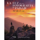 la Luz en la Fotografia de Paisaje del Alba Al Ocaso
