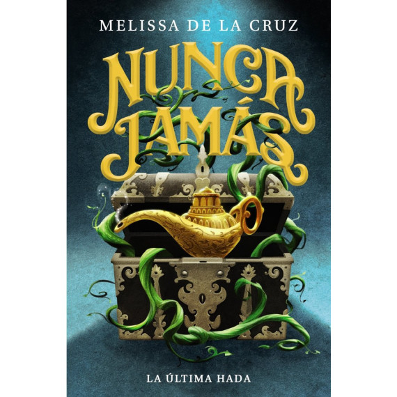 Nunca Jamas la Ultima Hada Cronicas de Nunca Jamas, 1) Nunca Jamas la Ultima Hada Cronicas de Nunca Jamas, 1)
