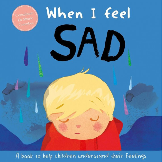 When I Feel... Sad When I Feel... Sad