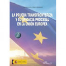 la Prueba Transfronteriza y su Eficacia Procesal en la Union