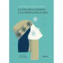 la Vida de la Ciencia y la Ciencia de la Vida