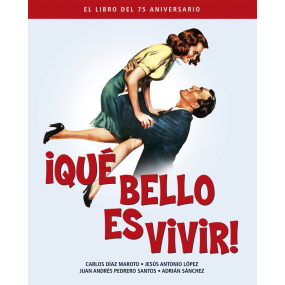 que Bello Es Vivir. el Libro del 75 Aniversario que Bello Es Vivir. el Libro del 75 Aniversario