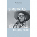 Simetrias los 5 Actos en las Peliculas de John Ford