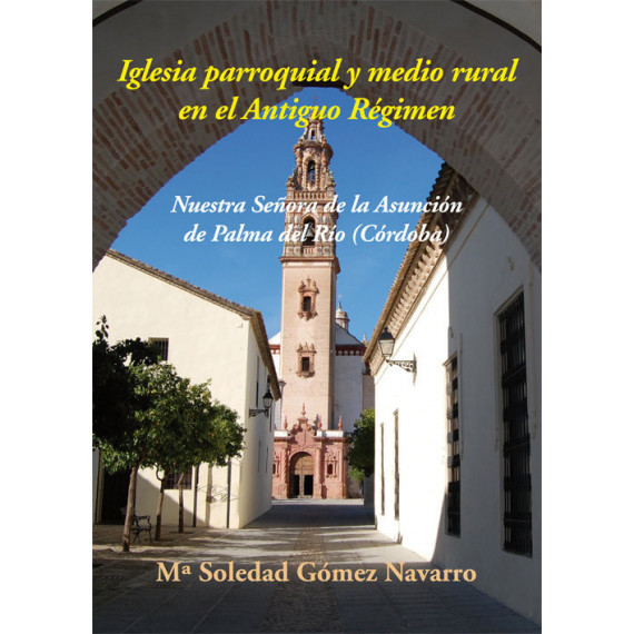 Iglesia Parroquial y Medio Rural en el Antiguo Rã©gimen Iglesia Parroquial y Medio Rural en el Antiguo Rã©gimen