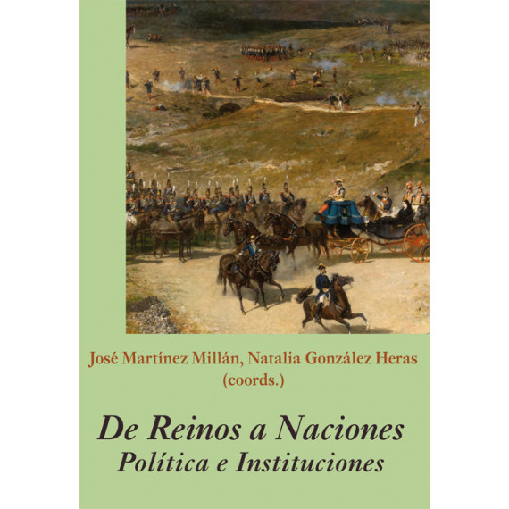 de Reinos a Naciones. Politica E Instituciones de Reinos a Naciones. Politica E Instituciones